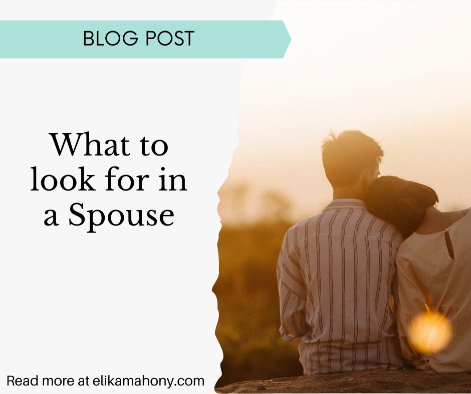What to look for in a spouse – Elika Mahony